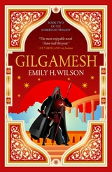 Gilgamesh -  Emily H. Wilson