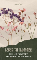 Leben mit Allergien - Aurelia Wolf