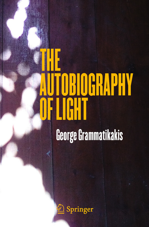 The Autobiography of Light -  George Grammatikakis