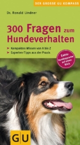 300 Fragen zum Hundeverhalten - Ronald Lindner