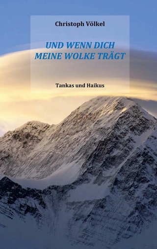 Und wenn Dich meine Wolke trägt