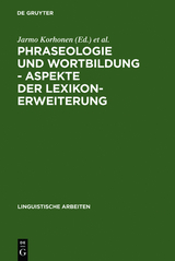 Phraseologie und Wortbildung &ndash; Aspekte der Lexikonerweiterung - 