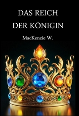 Das Reich der K&ouml;nigin - MacKenzie W.