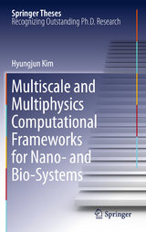 Multiscale and Multiphysics Computational Frameworks for Nano- and Bio-Systems - Hyungjun Kim