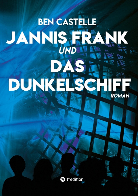 Jannis Frank und Das Dunkelschiff - Ben Castelle