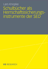 Schulb&uuml;cher als Herrschaftssicherungsinstrumente der SED - Lars Knopke