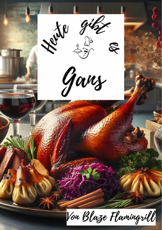 Heute gibt es - Gans