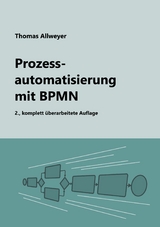 Prozessautomatisierung mit BPMN -  Thomas Allweyer