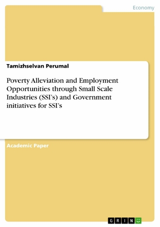Poverty Alleviation and Employment Opportunities through Small Scale Industries (SSI's) and Government initiatives for SSI's