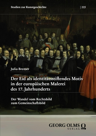 Der Eid als identitätsstiftendes Motiv in der europäischen Malerei des 17. Jahrhunderts