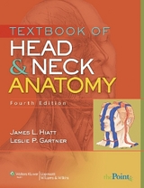 Textbook of Head and Neck Anatomy - Hiatt, James L.; Gartner, Leslie P.