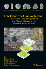 Late Cainozoic Floras of Iceland - Thomas Denk, Fri&eth;geir Grimsson, Reinhard Zetter, Leifur A. S&iacute;monarson