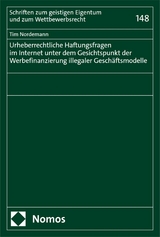 Urheberrechtliche Haftungsfragen im Internet unter dem Gesichtspunkt der Werbefinanzierung illegaler Gesch&auml;ftsmodelle - Tim Nordemann