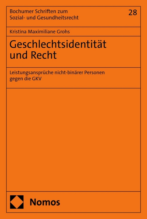 Geschlechtsidentit&auml;t und Recht - Kristina Maximiliane Grohs