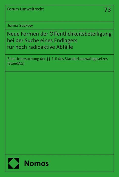 Neue Formen der &Ouml;ffentlichkeitsbeteiligung bei der Suche eines Endlagers f&uuml;r hoch radioaktive Abf&auml;lle - Jorina Suckow