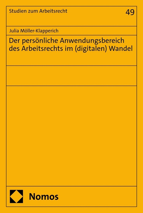 Der persönliche Anwendungsbereich des Arbeitsrechts im (digitalen) Wandel - Julia Möller-Klapperich
