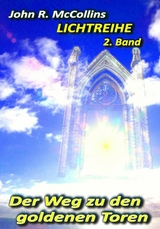 Der Weg zu den goldenen Toren - John R. McCollins