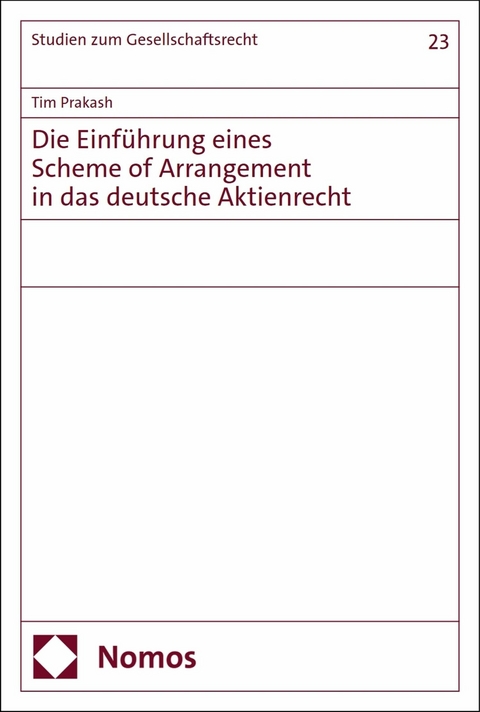Die Einf&uuml;hrung eines Scheme of Arrangement in das deutsche Aktienrecht - Tim Prakash