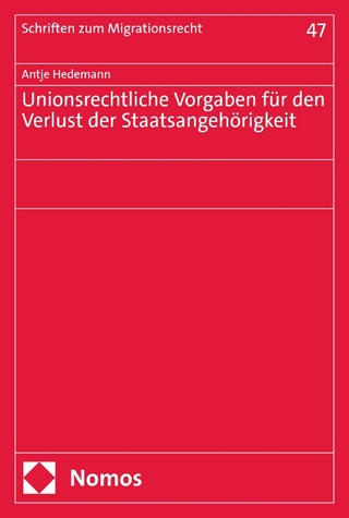 Unionsrechtliche Vorgaben für den Verlust der Staatsangehörigkeit