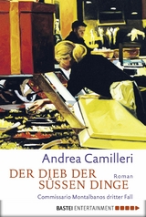 Der Dieb der s&uuml;&szlig;en Dinge - Andrea Camilleri