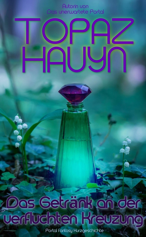 Das Getr&auml;nk an der verfluchten Kreuzung - Topaz Hauyn