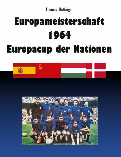 Europameisterschaft 1964 Europacup der Nationen - Thomas H&uuml;ttinger