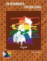 Ein Regenbogen f&uuml;r den Schah - Elyseo da Silva