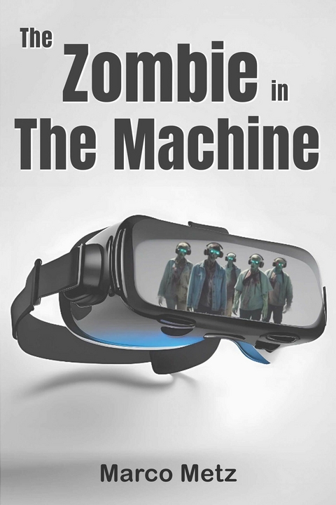 Zombie in The Machine -  Marco Metz