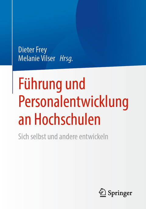 F&uuml;hrung und Personalentwicklung an Hochschulen - 