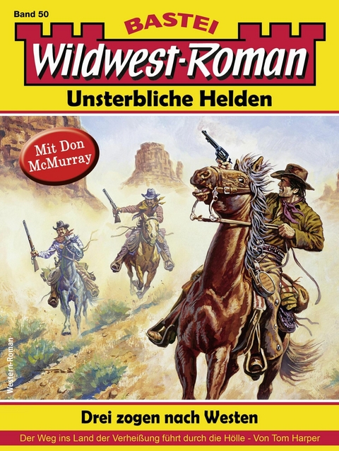 Wildwest-Roman &ndash; Unsterbliche Helden 50 - Tom Harper