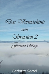 Das Verm&auml;chtnis von Synaton II - Carlotta Oertel