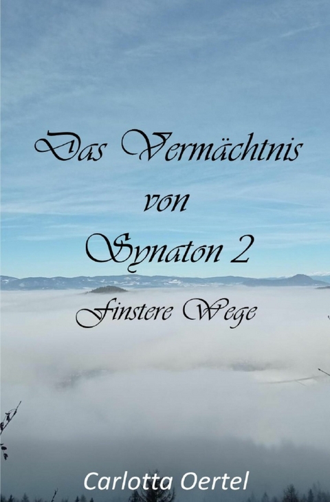 Das Verm&auml;chtnis von Synaton II - Carlotta Oertel