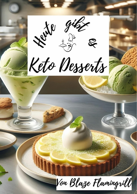 Heute gibt es - Keto Desserts - Blaze Flamingrill