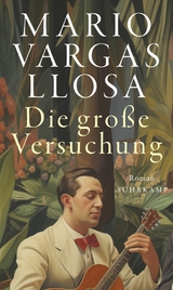 Die gro&szlig;e Versuchung - Mario Vargas Llosa