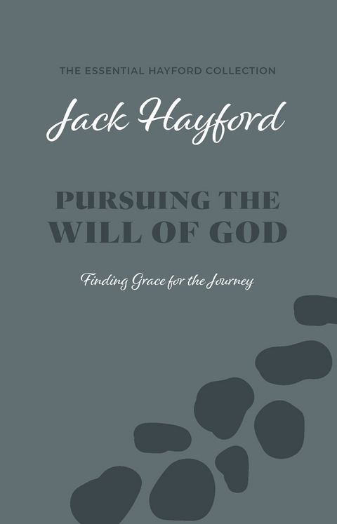 Pursuing the Will of God -  Jack Hayford