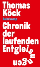 Chronik der laufenden Entgleisungen -  Thomas K&ouml;ck