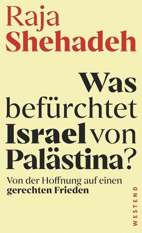 Was bef&uuml;rchtet Israel von Pal&auml;stina? - Raja Shehadeh