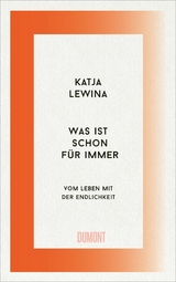 Was ist schon f&uuml;r immer - Katja Lewina