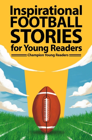 Inspirational Football Stories for Young Readers
