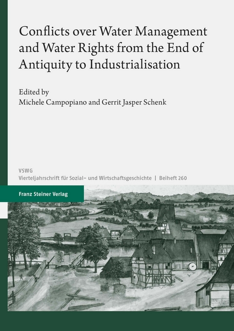Conflicts over Water Management and Water Rights from the End of Antiquity to Industrialisation - 