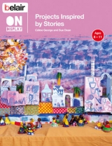 Projects Inspired by Stories - George, Celine; Dean, Sue