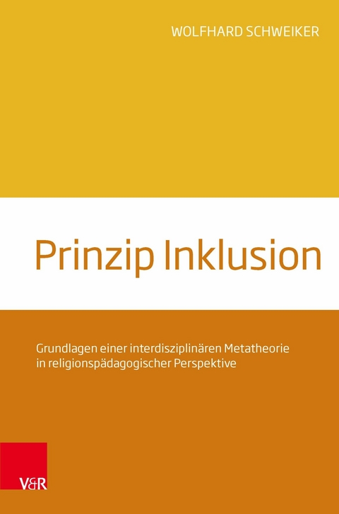Prinzip Inklusion -  Wolfhard Schweiker