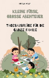 Kleine F&uuml;&szlig;e Gro&szlig;e Abenteuer - Aurelia Wolf