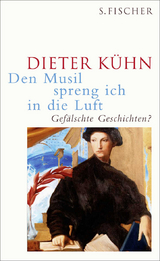 Den Musil spreng ich in die Luft - Dieter K&uuml;hn
