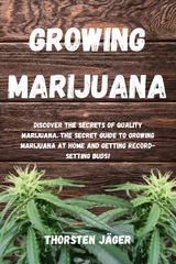 Growing Marijuana - Thorsten J&auml;ger