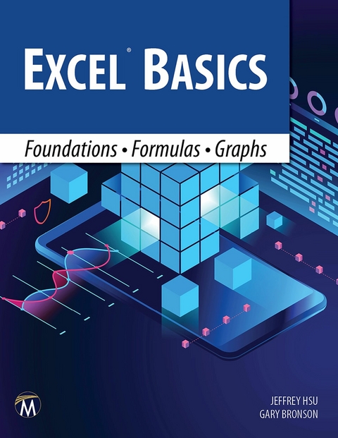 Excel Basics -  Gary Bronson,  Jeffrey Hsu,  Mercury Learning and Information