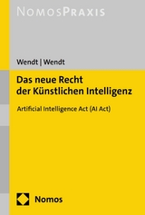 Das neue Recht der Künstlichen Intelligenz - Janine Wendt, Domenik H. Wendt