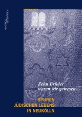 &bdquo;Zehn Br&uuml;der waren wir gewesen&hellip;&ldquo; - 