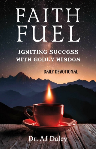FaithFuel:  Igniting Success with Godly Wisdom