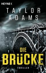 Die Br&uuml;cke - Taylor Adams
